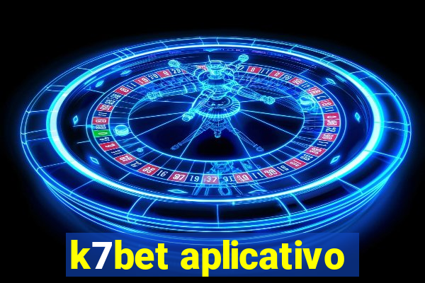 k7bet aplicativo